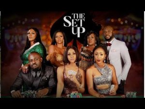 &#039;The Set Up&#039; (2019) | Nollywood Romance Drama