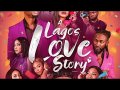 A Lagos Love Story | Official Trailer