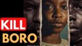 Kill Boro Movie (official Trailer) 2024