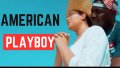 American Play Boy Movie  Nollywood Trailer