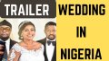 Wedding In Nigeria (official Nigerian)Trailer