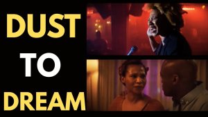 Dust to Dreams (Official Trailer
