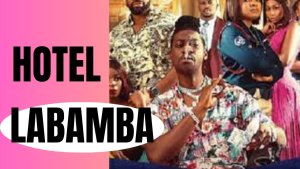 Hotel Labamba (Official Nollywood Trailer