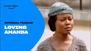 Loving Amanda - Official Trailer | Prime Video Naija
