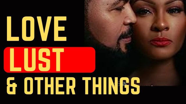 Love, Lust and Other Things
